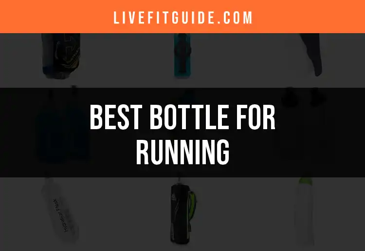 Top 10 Bottles for Running to Keep You Hydrated