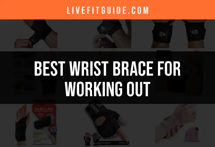 16 Best Wrist Braces for Working Out {Top Picks}